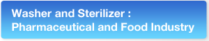 Washer and Sterilizer : Pharmaceutical and Food Industry